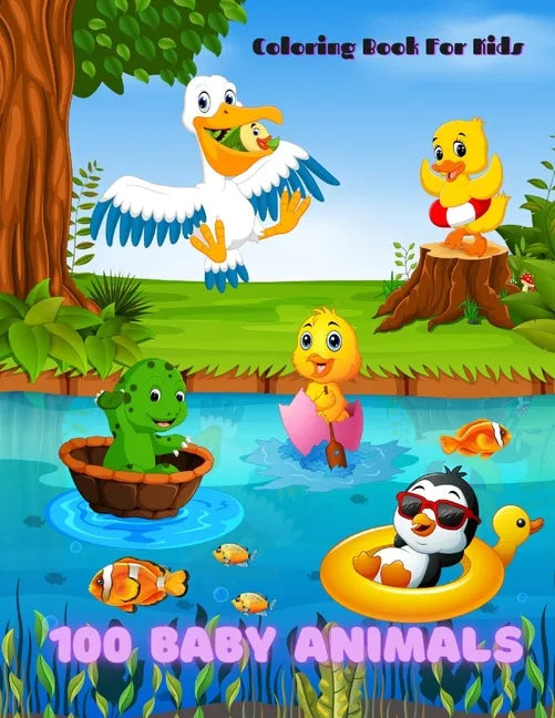 100 Baby Animals - COLORING BOOK FOR KIDS - Paperback