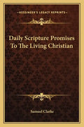 Daily Scripture Promises to the Living Christian - Paperback