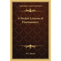 A Pocket Lexicon of Freemasonry - Paperback