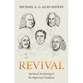 Revival: Spiritual Awakening in the Reformed Tradition - Paperback