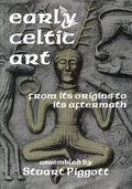 Early Celtic Art: From Its Origins to Its Aftermath - Paperback