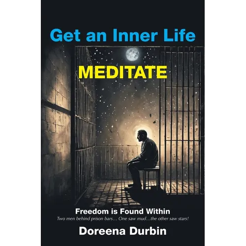 Get an Inner Life MEDITATE: Freedom is Found Within - Paperback
