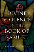 Divine Violence in the Book of Samuel - Hardcover