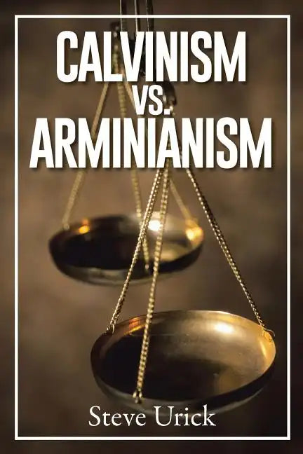 Calvinism vs. Arminianism - Paperback