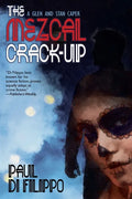 The Mezcal Crack-Up - Paperback
