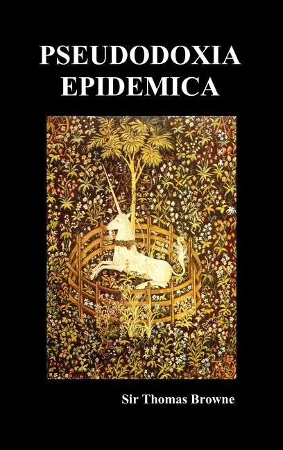 Pseudodoxia Epidemica (Hardback, Ed. Wilkins) - Hardcover