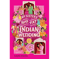 My Sister's Big Fat Indian Wedding - Paperback