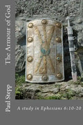 The Armour of God: A study in Ephesians 6:10-20 - Paperback