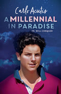 A Millennial in Paradise: Carlo Acutis - Paperback