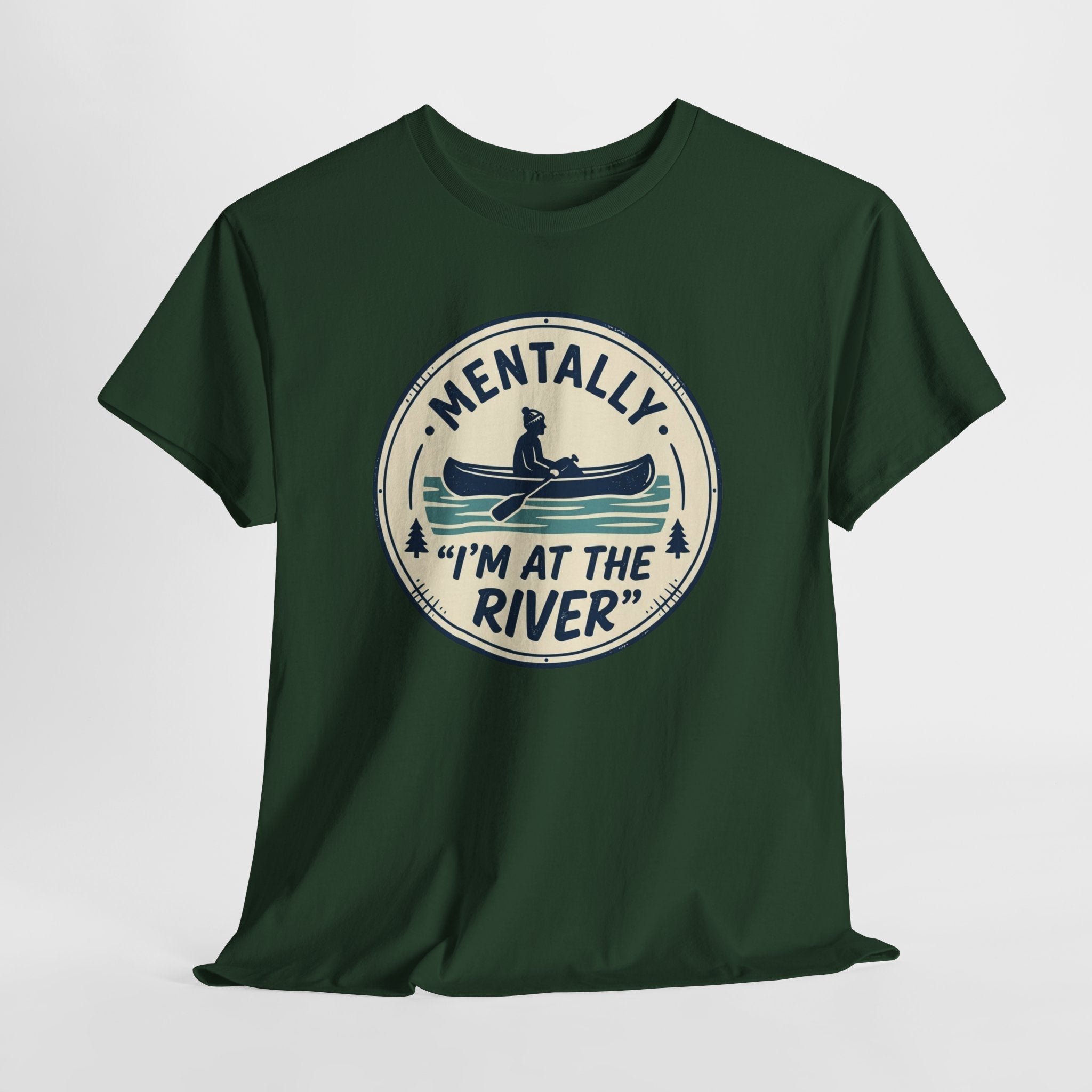 "Mentally I’m At The River" Canoe Graphic Tee