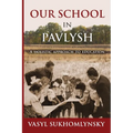 Our School in Pavlysh: A Holistic Approach to Education - Paperback