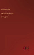 The Country Doctor: in large print - Hardcover