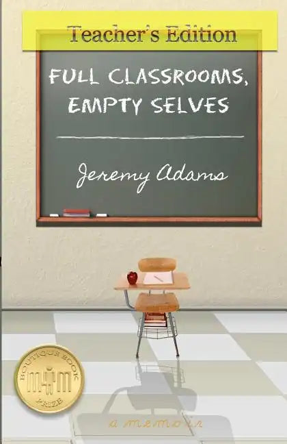 Full Classrooms, Empty Selves - Paperback