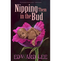 Nipping Them in the Bud - Paperback