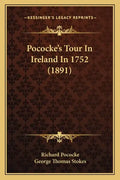 Pococke's Tour in Ireland in 1752 (1891) - Paperback