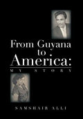 From Guyana to America: My Story - Hardcover