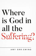 Where Is God in All the Suffering? - Paperback