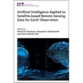 Artificial Intelligence Applied to Satellite-Based Remote Sensing Data for Earth Observation - Hardcover