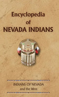 Encyclopedia of Nevada Indians - Hardcover