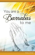 You Are a Barnabas to Me - Paperback