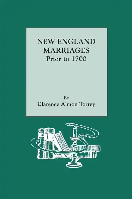 New England Marriages Prior to 1700 - Paperback