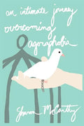 An Intimate Journey Overcoming Agoraphobia - Paperback