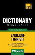 Theme-based dictionary British English-Finnish - 7000 words - Paperback