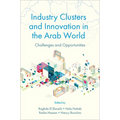 Industry Clusters and Innovation in the Arab World: Challenges and Opportunities - Hardcover