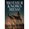 Mother Knows Mess! - Paperback