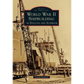 World War II Shipbuilding in Duluth and Superior - Paperback