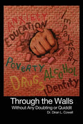 Through the Walls: Without Any Doubting or Quiddit - Paperback