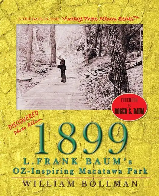 1899: L.Frank Baum's Oz-Inspiring Macatawa Park - Paperback