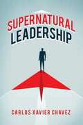 Supernatural Leadership - Paperback