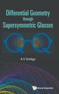 Differential Geometry Through Supersymmetric Glasses - Hardcover