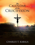 The Calendar of the Crucifixion - Paperback