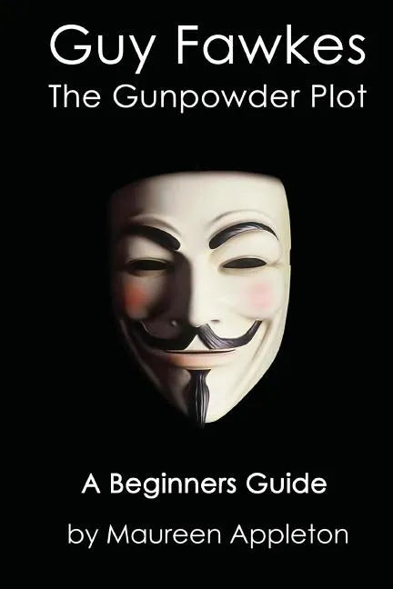Guy Fawkes: The Gunpowder Plot - Paperback