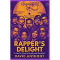 Rapper's Delight: A Coast to Coast Journey through Rap Music - Paperback