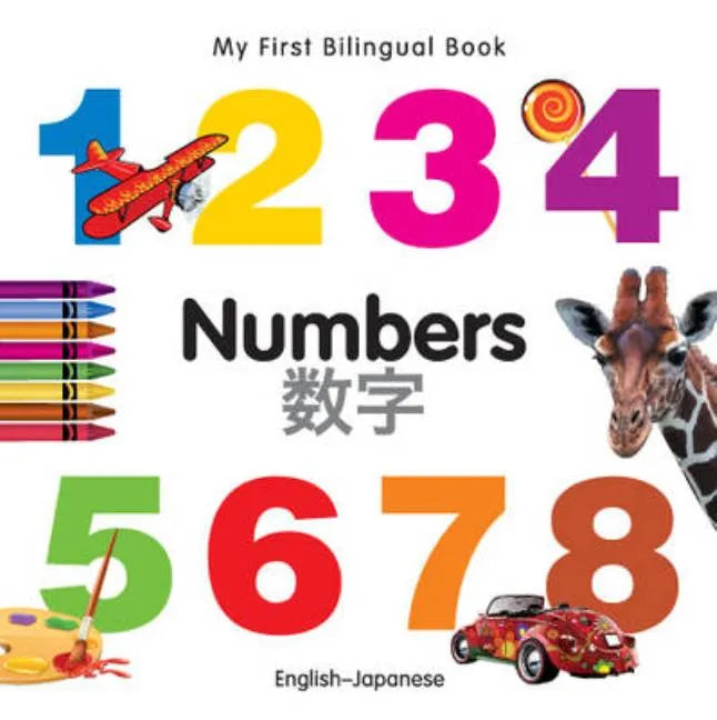 My First Bilingual Book-Numbers (English-Japanese) - Board Book