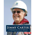 Jimmy Carter: A Presidential Life of Service - Library Binding