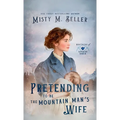 Pretending to be the Mountain Man's Wife - Hardcover