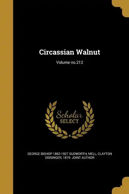 Circassian Walnut; Volume no.212 - Paperback