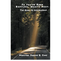 So You've Been Baptized, What's Next: The Road to Discipleship - Paperback