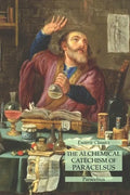 The Alchemical Catechism of Paracelsus: Esoteric Classics - Paperback