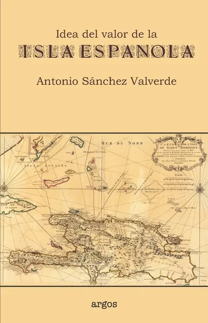 Idea del valor de la Isla Española - Paperback