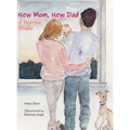 New Mom, New Dad A Bedtime Rhyme - Hardcover