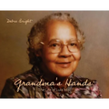 Grandma's Hands: The Life of Lula Mae - Hardcover