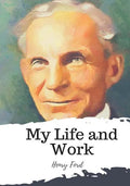 My Life and Work - Paperback