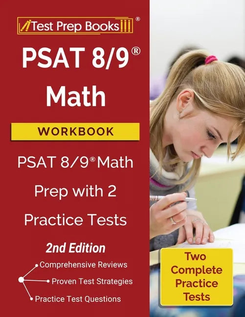 PSAT 8/9 Math Workbook: PSAT 8/9 Math Prep with 2 Practice Tests [2nd Edition] - Paperback