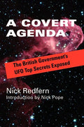 A Covert Agenda: The British Government's UFO Top Secrets Exposed - Paperback