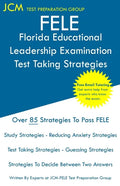 FELE Florida Educational Leadership Examination - Test Taking Strategies: FELE 084 Exam - Free Online Tutoring - New 2020 Edition - The latest strateg - Paperback